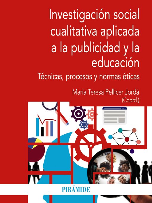 Title details for Investigación social cualitativa aplicada a la publicidad y la educación by María Teresa Pellicer Jordá - Available